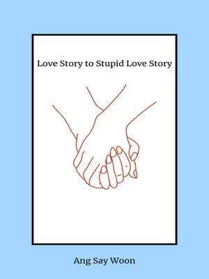 cover image of Love Story to Stupid Love Story